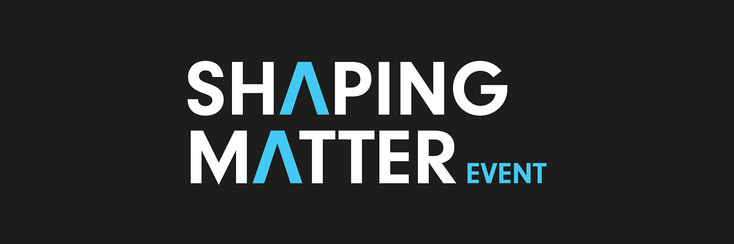 Shaping Matter Event